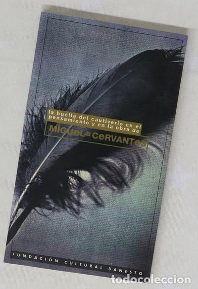 Libros: La huella del cautiverio en el pensamiento y en la obra de Miguel de Cervantes