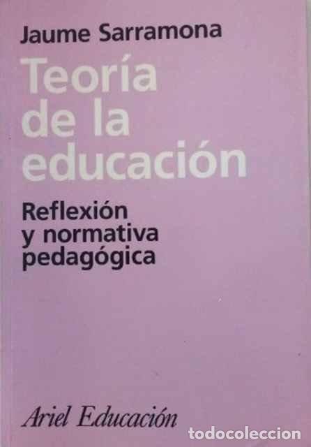 B&uuml;cher: Teor&iacute;a de la educaci&oacute;n. Reflexi&oacute;n y normativa pedag&oacute;gica - Jaime Sarramona L&oacute;pez