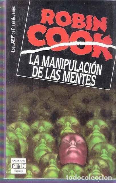 Libros: La manipulaci&oacute;n de las mentes - Robin Cook - Foto 1