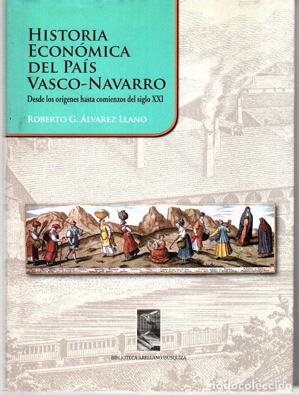 books: Historia econ&oacute;mica del Pa&iacute;s Vasco-Navarro. Desde los or&iacute;genes hasta comienzos del siglo XXI - &Aacute;lvare