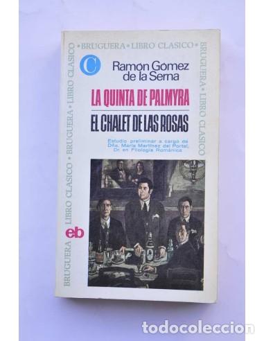 Libros: La Quinta de Palmyra - El chalet de las rosas - G&Oacute;MEZ DE LA SERNA, Ram&oacute;n