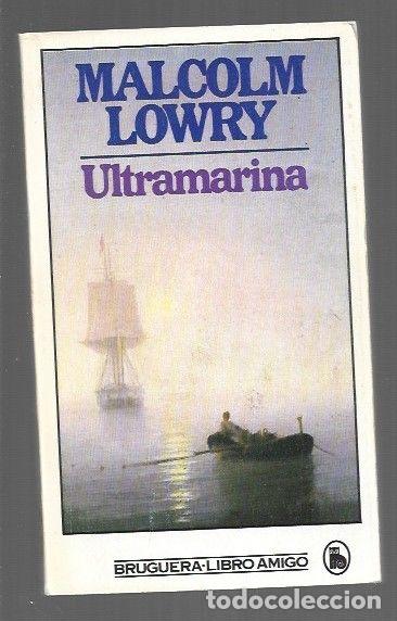 Libros: ULTRAMARINA - LOWRY, MALCOLM - Foto 1