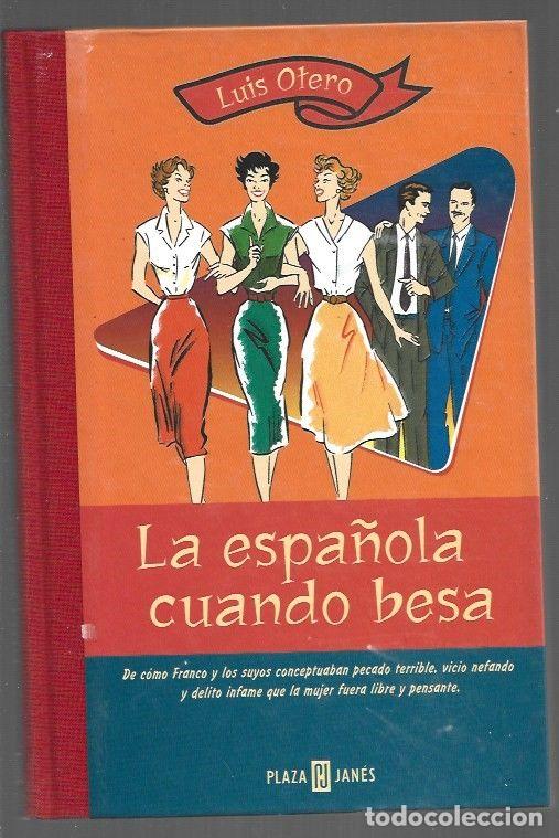 Libros: ESPA&Ntilde;OLA CUANDO BESA - LA - OTERO, LUIS - Foto 1