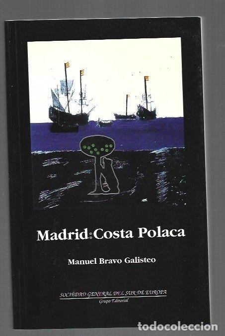 Libros: MADRID: COSTA POLACA - BRAVO GALISTEO, MANUEL - Foto 1