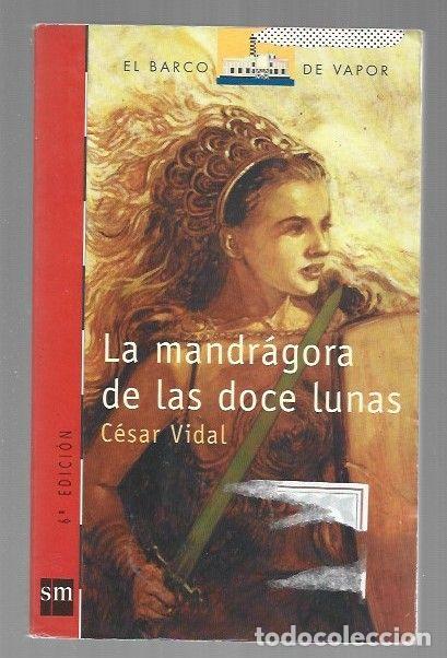 Libros: MANDRAGORA DE LAS DOCE LUNAS - LA - VIDAL, CESAR - Foto 1