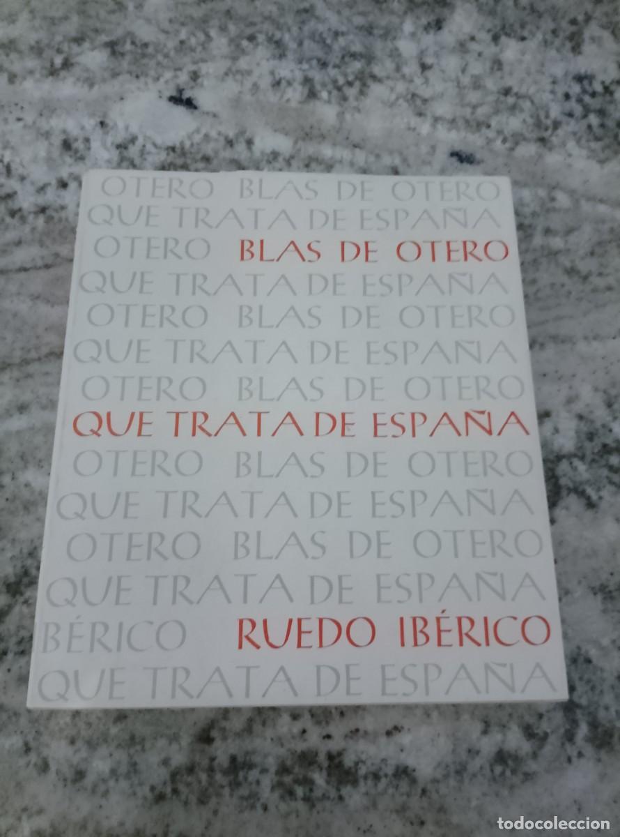 Libros: Blas de Otero - QUE TRATA DE ESPA&Ntilde;A - Foto 1
