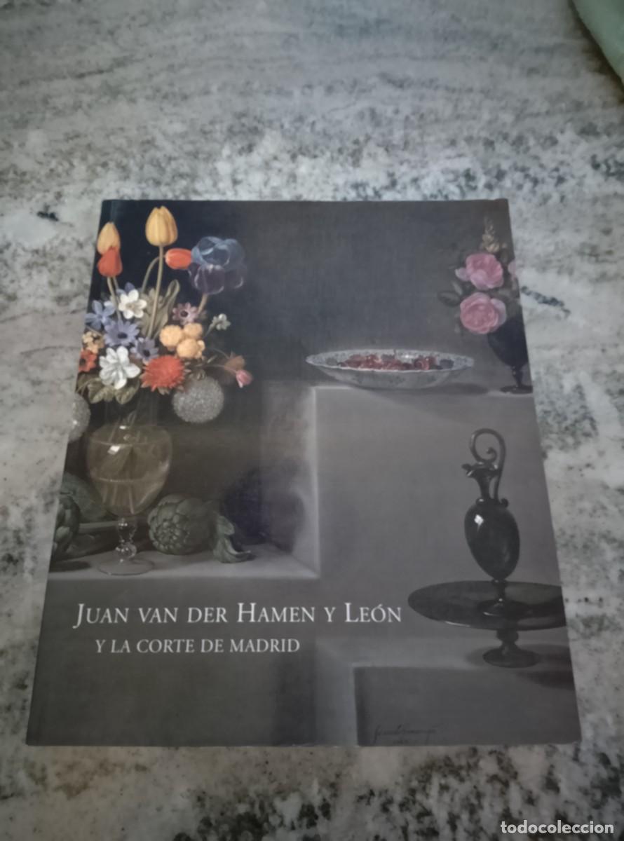Libri di seconda mano: William B. Jordan - Juan van der Hamen y Le&oacute;n y la Corte de Madrid. Cat&aacute;logo