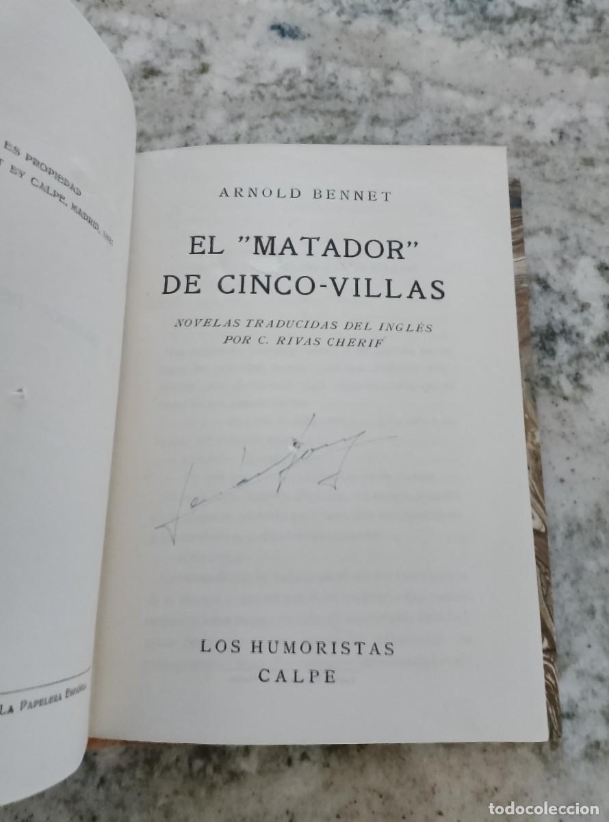 Livres: Arnold Bennet - Traducci&oacute;n de Cipriano Rivas Cherif - EL MATADOR DE CINCO VILLAS
