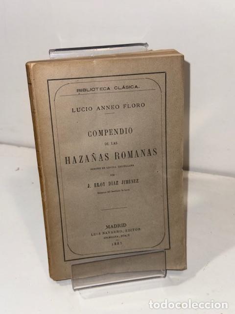 Libros: COMPENDIO DE LAS HAZA&Ntilde;AS ROMANA LUCIO ANNEO FLORO 1885 - Foto 1