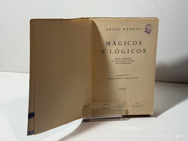 Libros: MAGICOS Y LOGICOS ANDRE MAUROIS - Foto 2