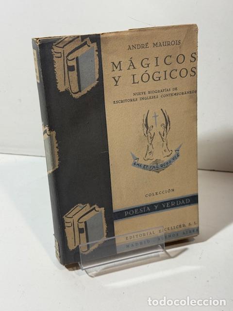 Libros: MAGICOS Y LOGICOS ANDRE MAUROIS - Foto 1