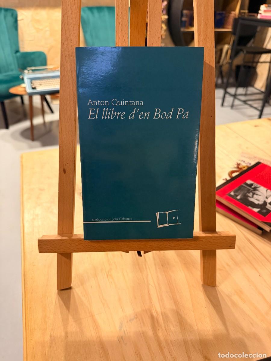 Livres: EL LLIBRE D&rsquo;EN BOD PA - ANTON QUINTANA (CRU&Iuml;LLA, 1998). ANTON QUINTANA