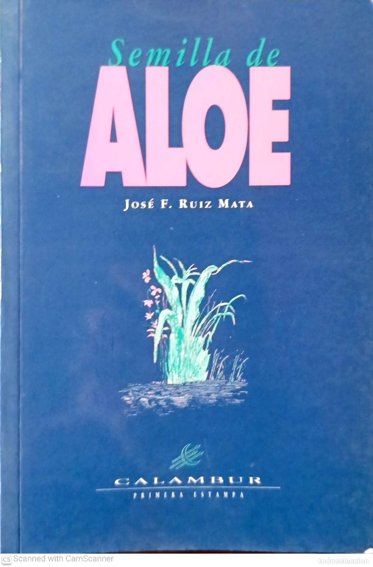 Libros: Semilla de Aloe - Jos&eacute; F. Ruiz Mata - Foto 1