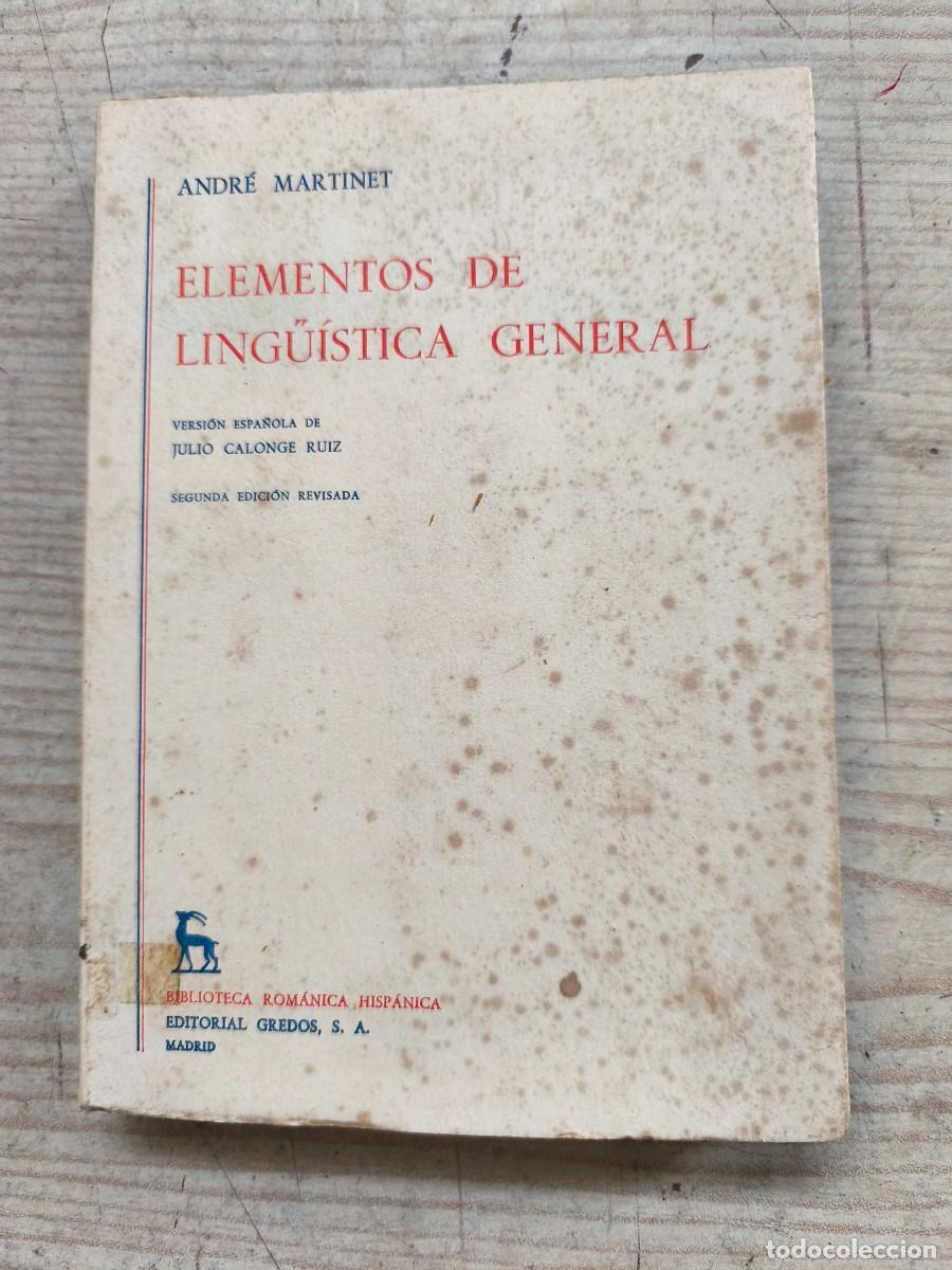 Libros: Elementos de linguistica general - Andre Martinet - 1972 - Gredos - Foto 1