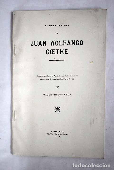 Libros: La obra teatral de Juan Wolfango Goethe.- Urtasun, Valent&iacute;n - Foto 1