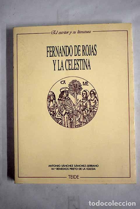 Libros: Fernando de Rojas y La Celestina.- S&aacute;nchez S&aacute;nchez-Serrano, Antonio - Foto 1