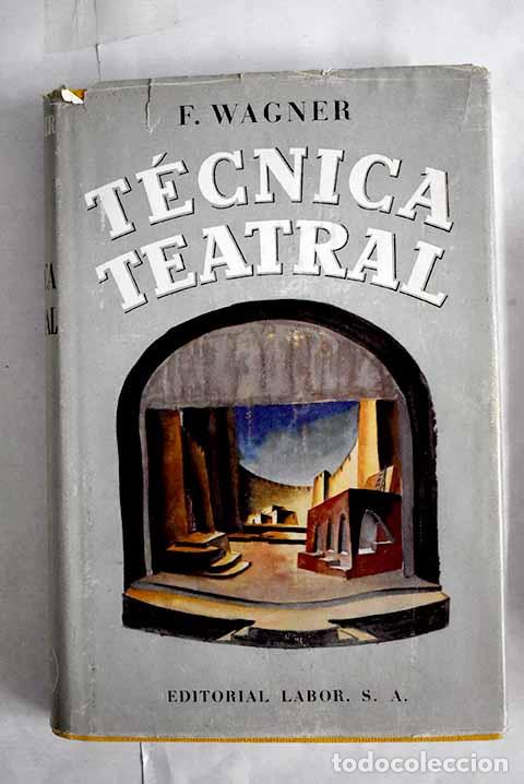 Libros: T&eacute;cnica teatral: Wagner, Fernando.- Wagner, Fernando