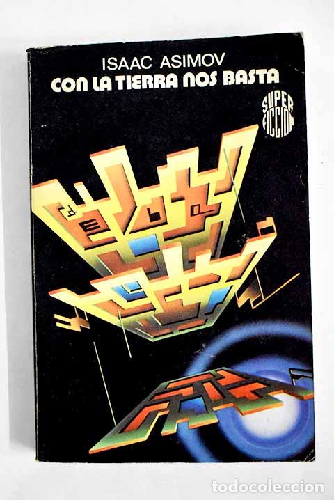 Libros: Con la tierra nos basta.- Asimov, Isaac - Foto 1