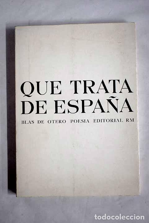 Libros: Que trata de Espa&ntilde;a: Otero, Blas de.- Otero, Blas de - Foto 1