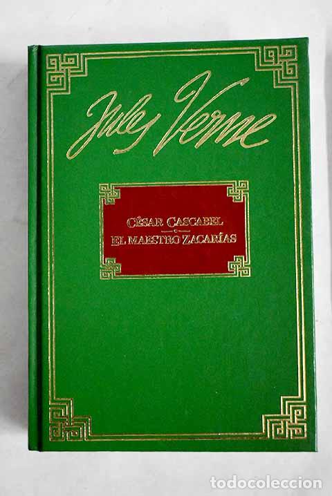 Libros: C&eacute;sar Cascabel ; El maestro Zacar&iacute;as.- Verne, Julio - Foto 1