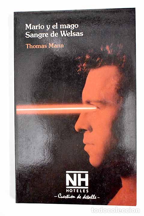 Libros: Mario y el mago: Sangre de Welsas.- Mann, Thomas - Foto 1