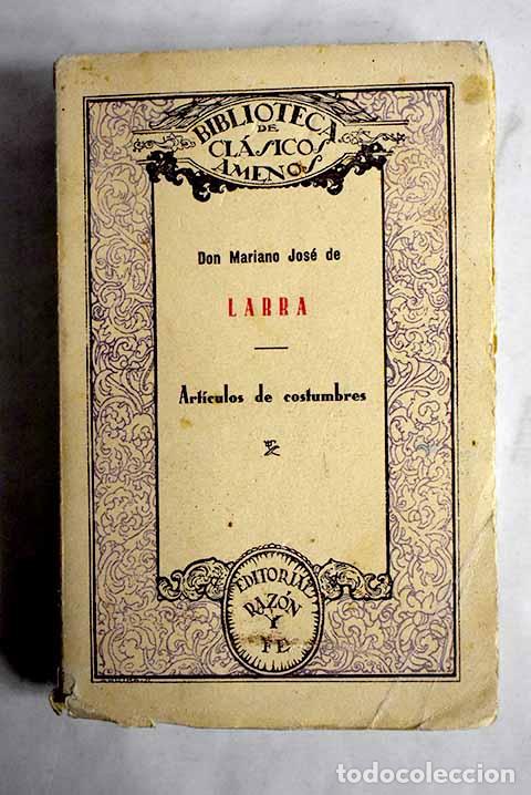 Libros: Art&iacute;culos de costumbres.- Larra, Mariano Jos&eacute; de