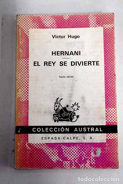 Libros: Hernani ; El rey se divierte.- Hugo, Victor - Foto 1