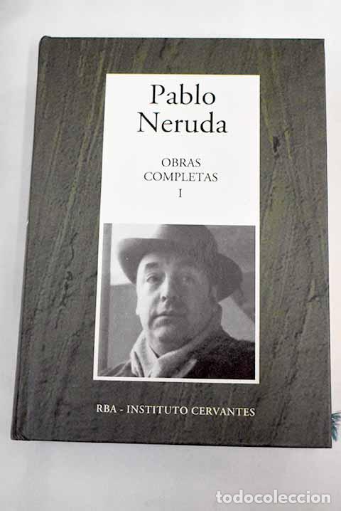 Libros: Obras completas, Tomo I.- Neruda, Pablo