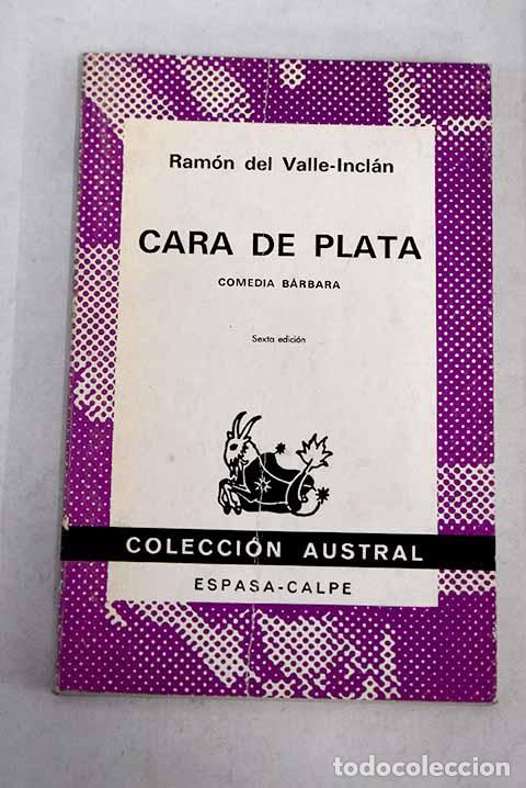 Libros: Cara de plata: comedia b&aacute;rbara.- Valle-Incl&aacute;n, Ram&oacute;n del - Foto 1