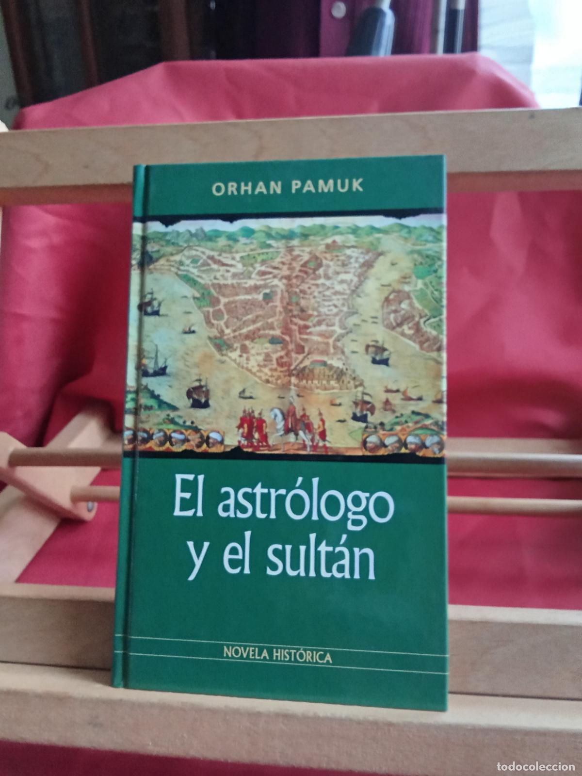 Libros: El astr&oacute;logo y el sult&aacute;n. Orhan Pamuk L.12820-1663 - Foto 1