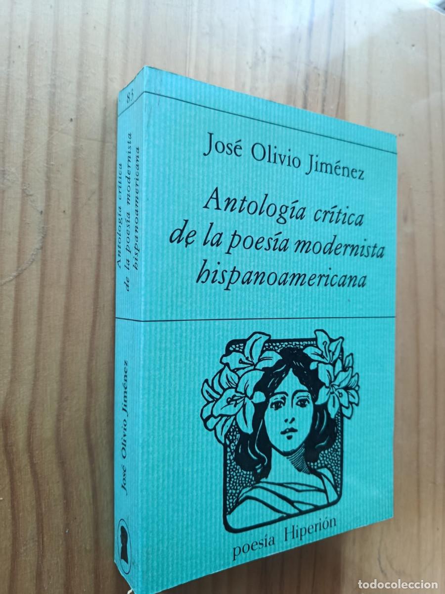 Libri di seconda mano: ANTOLOGIA CRITICA DE LA POESIA MODERNISTA HISPANOAMERICANA (4&ordf; ED .) - Jos&eacute; Olivio Jim&eacute;nez