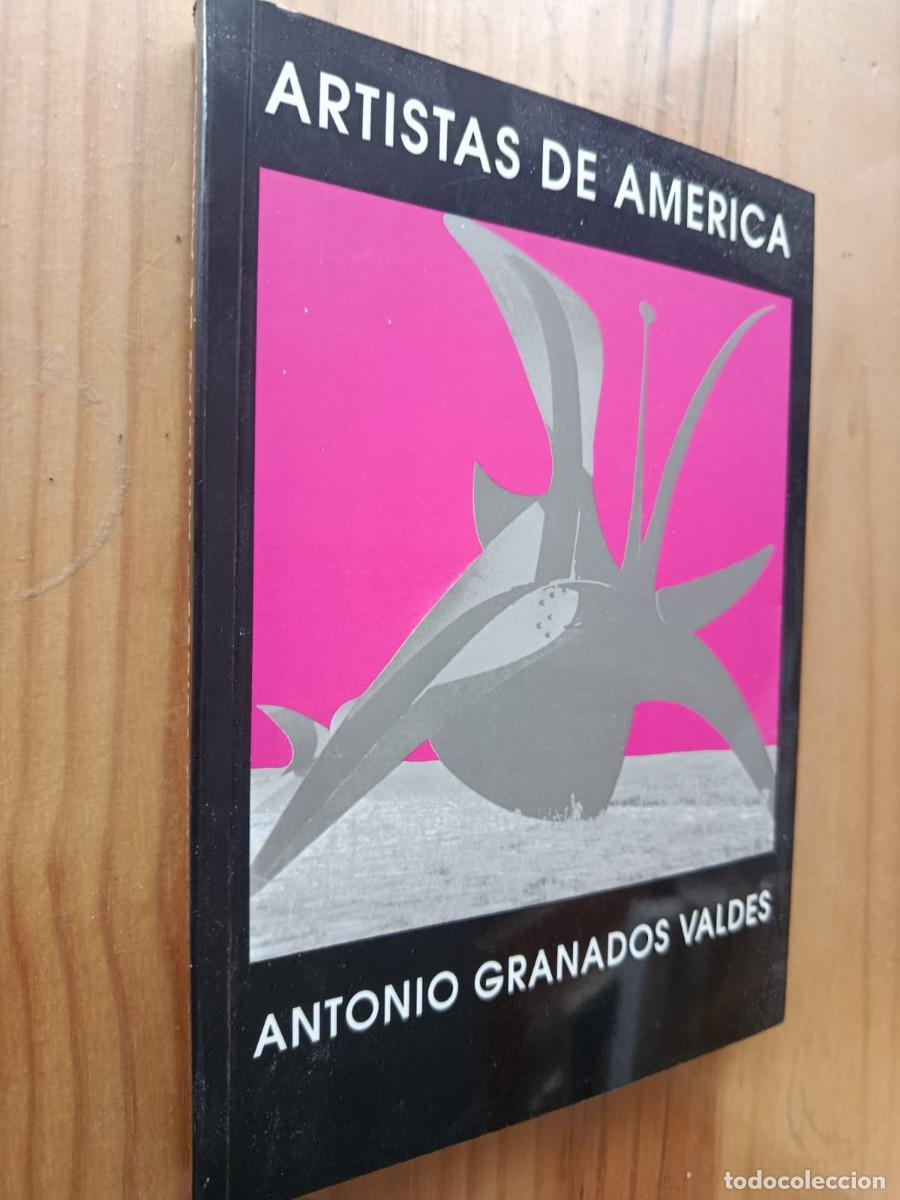 Libri di seconda mano: ARTISTAS DE AM&Eacute;RICA (DEDICADO Y FIRMADO POR EL AUTOR) - ANTONIO GRANADOS VALD&Eacute;S