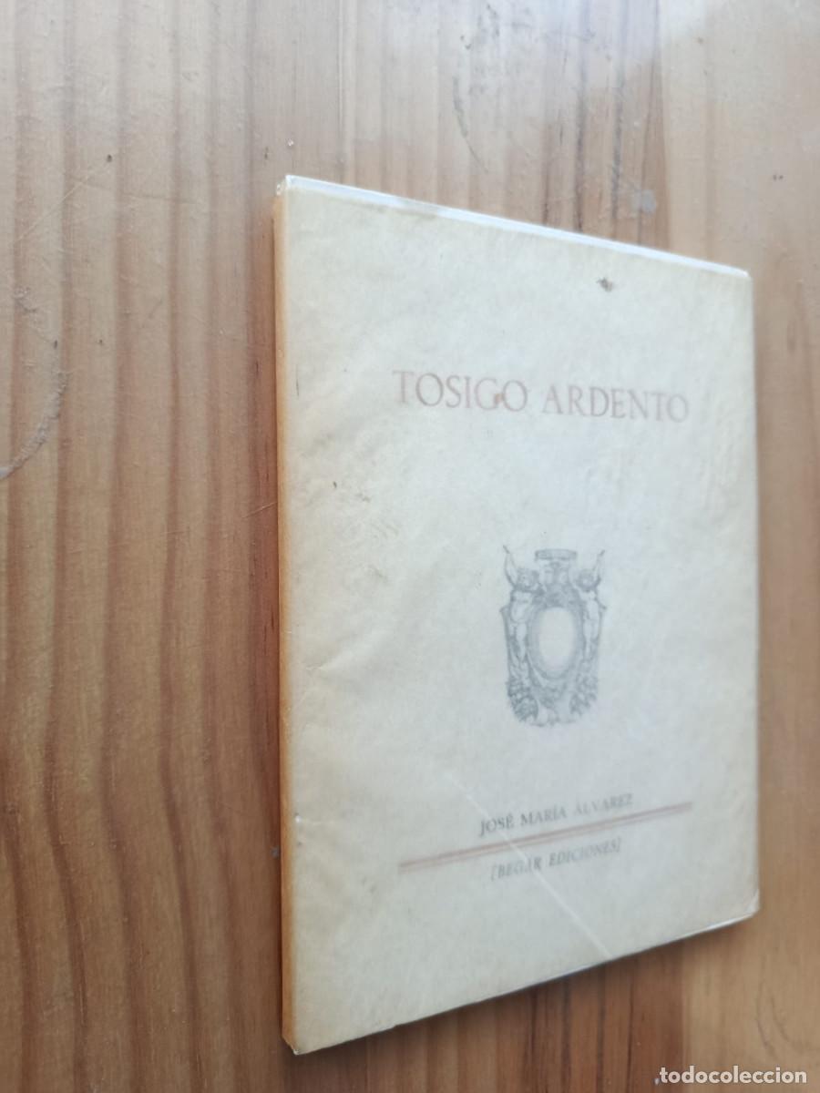 Libros: TOSIGO ARDENTO - JOS&Eacute; MAR&Iacute;A &Aacute;LVAREZ - Foto 1