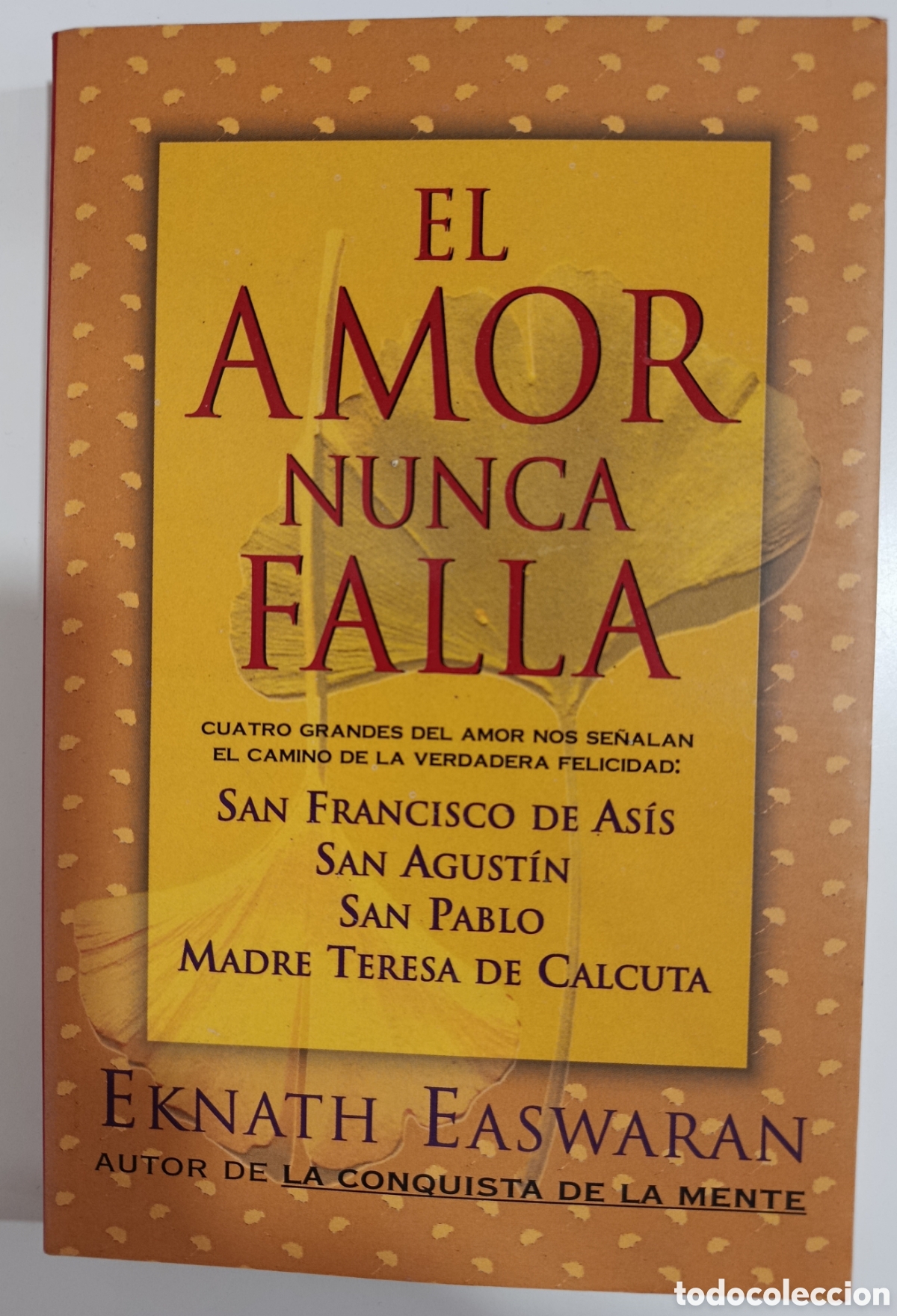Libros: EL AMOR NUNCA FALLA - EKNATH EASWARAN