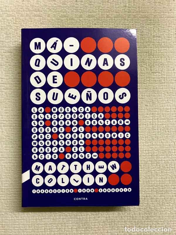 Libros: M&aacute;quinas de sue&ntilde;os - Matthew Collin - Foto 1