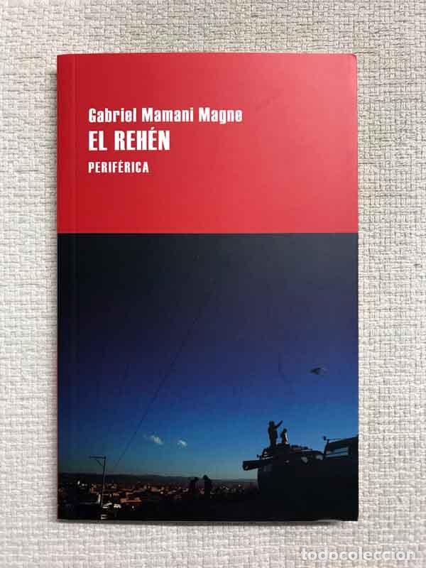 Libros: El reh&eacute;n - Gabriel Mamani Magne - Foto 1