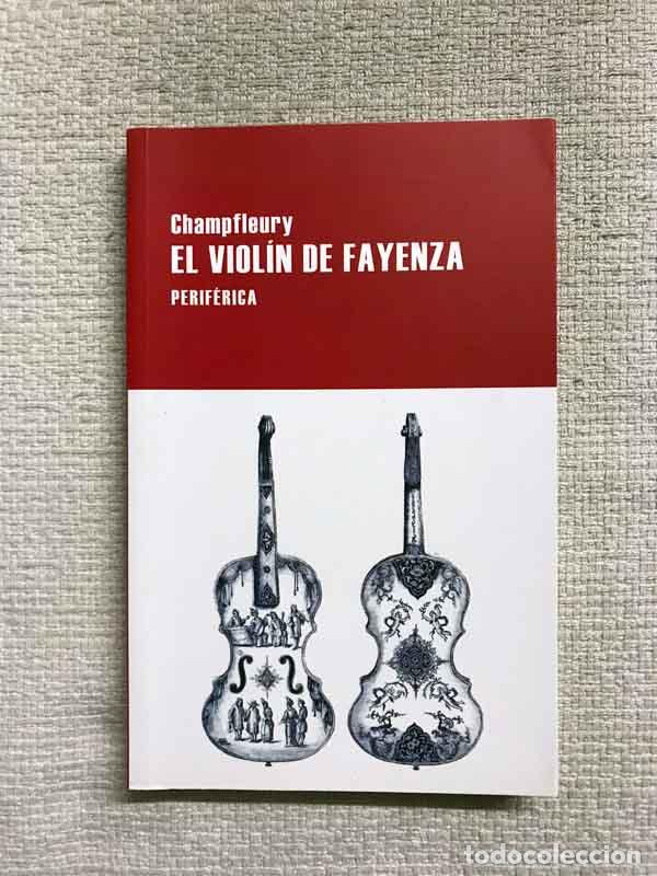 Libros: El viol&iacute;n de fayenza - Champfleury - Foto 1