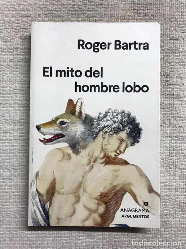 Libros: El mito del hombre lobo - Roger Bartra - Foto 1