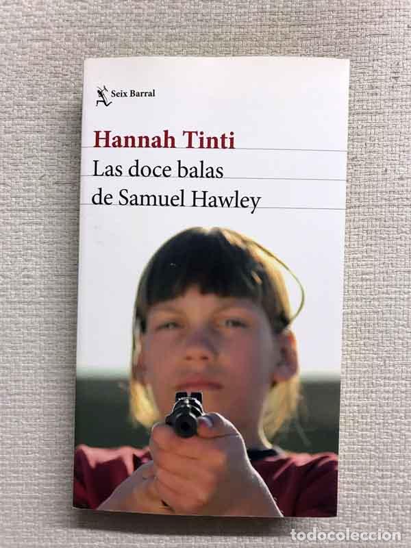 Libros: Las doce balas de Samuel Hawley - Hannah Tinti - Foto 1