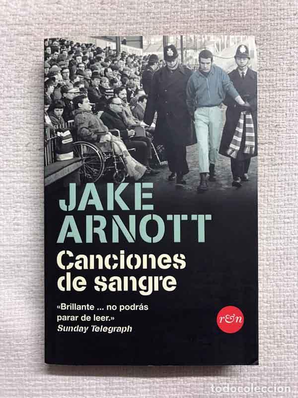 Libros: Canciones de sangre - Jake Arnott - Foto 1