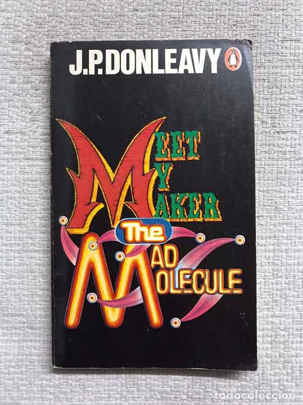Libros: Meet My Maker The Mad Molecule - J.P. Donleavy - Foto 1