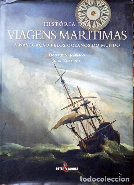 B&uuml;cher: JOHNSON. (Donald S.) e Outros. - HIST&Oacute;RIA DAS VIAGENS MAR&Iacute;TIMAS - A NAVEGA&Ccedil;&Atilde;O PELOS OCEANOS DO MUNDO