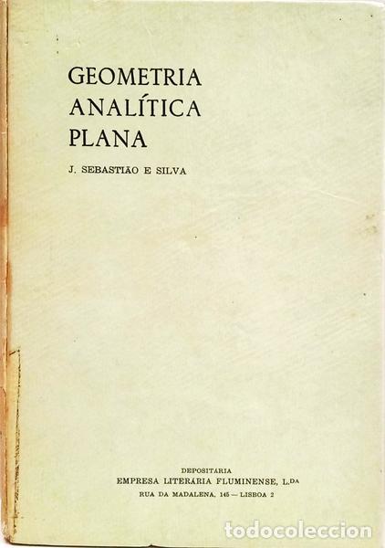 Libros: SEBASTI&Atilde;O E SILVA. (J.) - GEOMETRIA ANAL&Iacute;TICA PLANA. [EDI&Ccedil;&Atilde;O DE 1967]