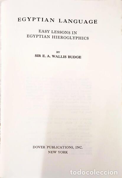 Libros: WALLIS BUDGE. (Sir E. A.) - EGYPTIAN LANGUAGE, EASY LESSONS IN EGYPTIAN HIEROGLYPHICS. - Foto 2