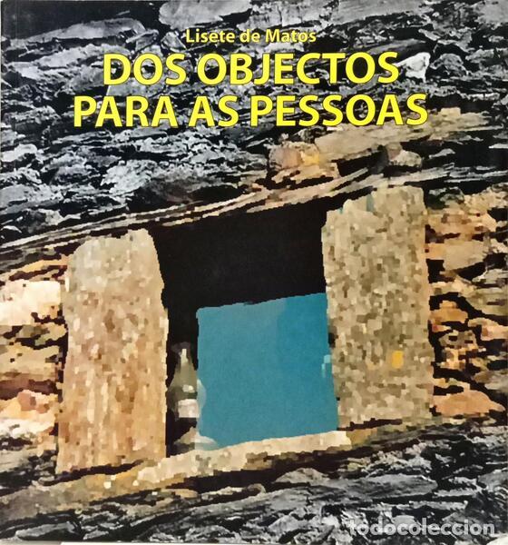 Libros: MATOS. (Lisete de) - DOS OBJECTOS PARA AS PESSOAS. - Foto 1