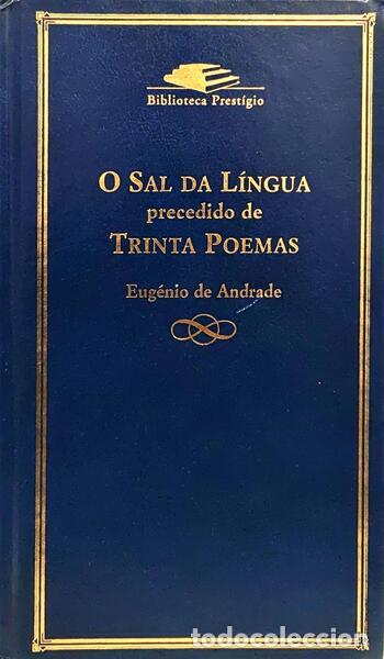 Livros em segunda m&atilde;o: ANDRADE. (Eug&eacute;nio de) - O SAL DA L&Iacute;NGUA PRECEDIDO DE TRINTA POEMAS.