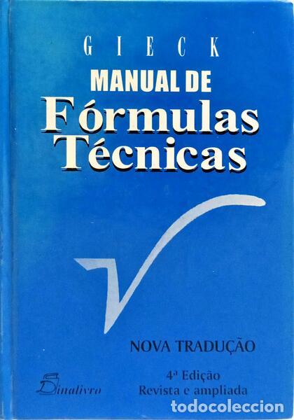 Libros: GIECK. (Kurt) - MANUAL DE F&Oacute;RMULAS T&Eacute;CNICAS. [4.&ordf; EDI&Ccedil;&Atilde;O] - Foto 1