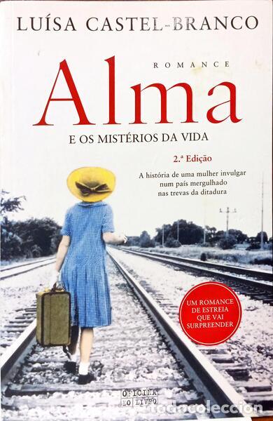 Libros: CASTEL-BRANCO. (Lu&iacute;sa) - ALMA E OS MIST&Eacute;RIOS DA VIDA. [2.&ordf; EDI&Ccedil;&Atilde;O] - Foto 1