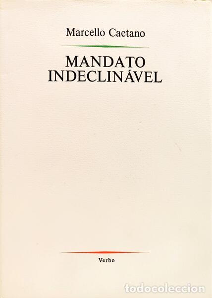 Libros: CAETANO. (Marcelo) - MANDATO INDECLIN&Aacute;VEL. [ENC.] - Foto 1