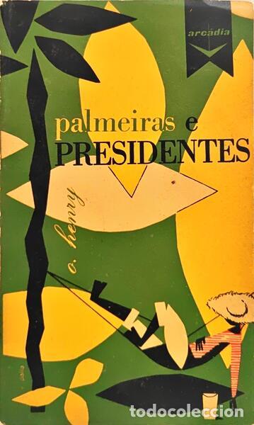 Libros: HENRY. (O.) - PALMEIRAS E PRESIDENTES. - Foto 1